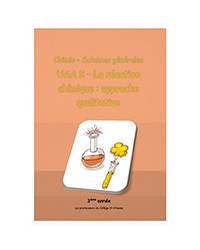 Chimie 3ème année - SG - UAA2 - La réaction chimique : approche qualitative
