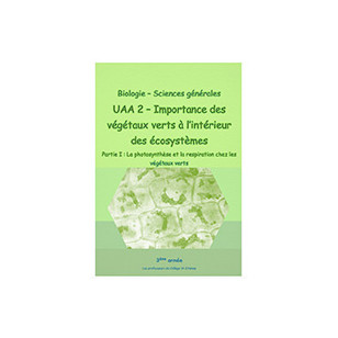 CSEC - Biologie 3ème année- SG - UAA2 - Importance des végétaux verts à l'intérieur des écosystèmes - Partie 1